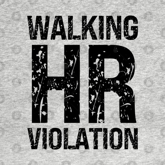 Walking HR Violation by Xtian Dela ✅